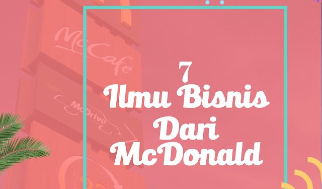7 Ilmu Bisnis Dari McDonald