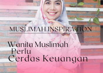 Wanita Muslimah Perlu Cerdas Keuangan