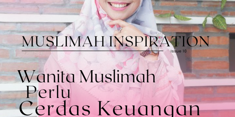 Wanita Muslimah Perlu Cerdas Keuangan