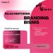 Kelas Mentoring Branding Bisnis