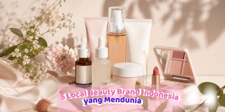 5 Local Beauty Brand Indonesia yang Mendunia